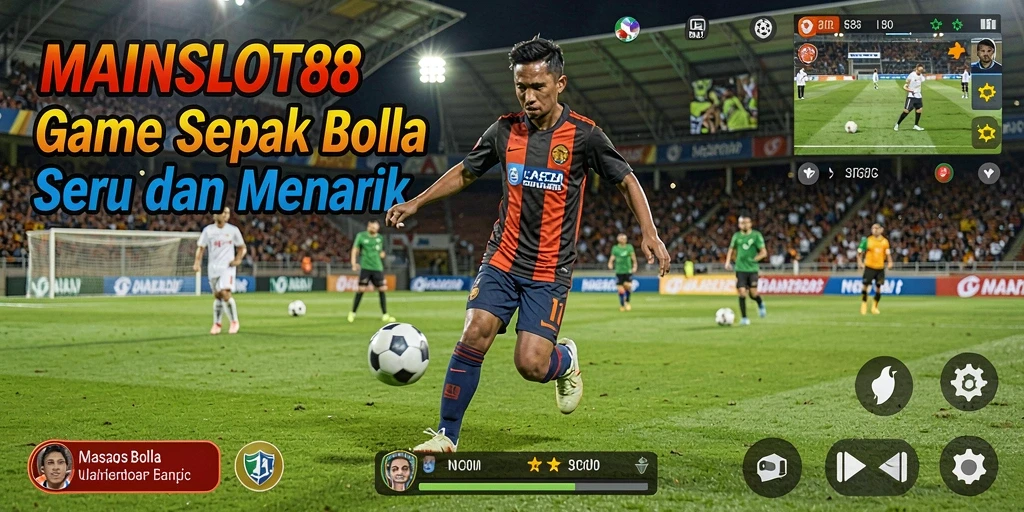 Screenshot gameplay MAINSLOT88 menampilkan aksi seru dalam pertandingan sepak bola.